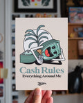 Cash Rules Everything Around Me - 5"x7" Mini Print (Cream)
