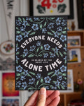 Everyone Needs Alone Time - 5"x7" Mini Print