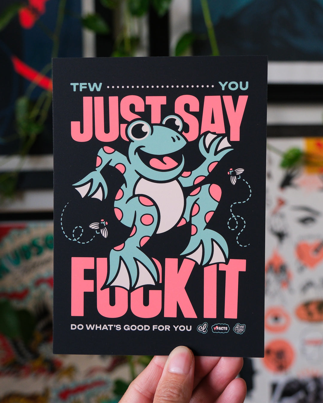 Just Say F*ck It Frog - 5"x7" Mini Print