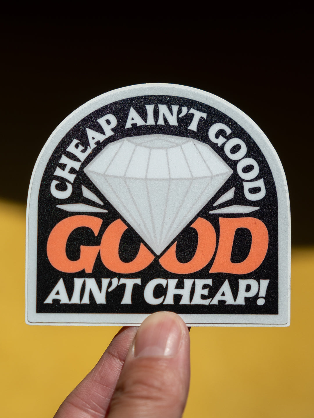 Cheap Ain't Good - Sticker
