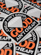 Die-Cut Vinyl Sticker – Cheap Ain’t Good Good Ain’t Cheap – Matte, 3x3 in