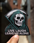 "Live, Laugh, Leave" Reaper - Sticker (Green)