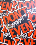 Die-Cut Vinyl Sticker – Don’t Even Pizza Slice – Matte, 3x3 in