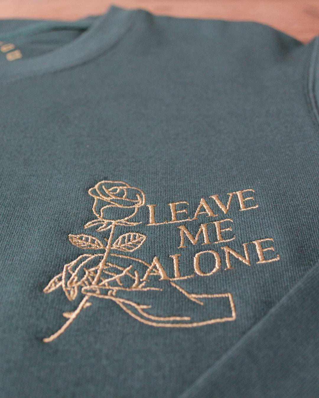 Leave Me Alone - Embroidered Sweatshirt