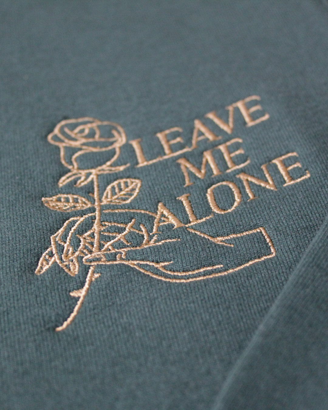 Leave Me Alone - Embroidered Sweatshirt