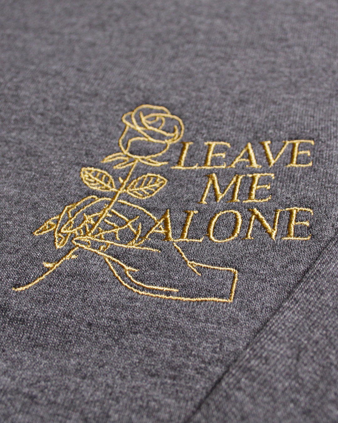 Leave Me Alone - Embroidered Sweatshirt
