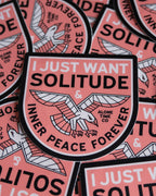Die-Cut Vinyl Sticker – I Just Want Solitude Eagle – Matte, 3x3 in