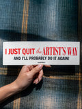 The Artist's Way - Bumper Sticker