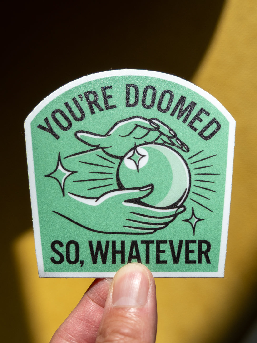You're Doomed, So Whatever - Sticker