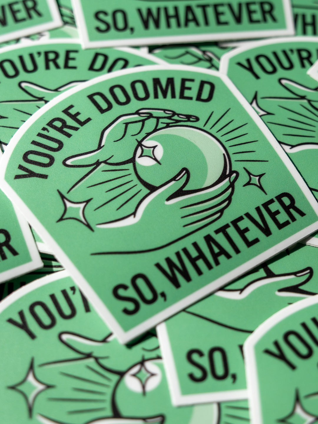 You're Doomed, So Whatever - Sticker